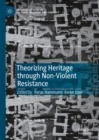 Theorizing Heritage through Non-Violent Resistance - eBook