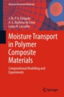 Moisture Transport in Polymer Composite Materials : Computational Modelling and Experiments - eBook