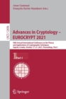Advances in Cryptology - EUROCRYPT 2021 : 40th Annual International Conference on the Theory and Applications of Cryptographic Techniques, Zagreb, Croatia, October 17-21, 2021, Proceedings, Part I - Book