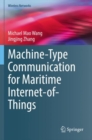 Machine-Type Communication for Maritime Internet-of-Things : From Concept to Practice - Book