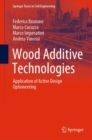 Wood Additive Technologies : Application of Active Design Optioneering - eBook
