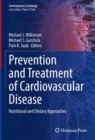 Prevention and Treatment of Cardiovascular Disease : Nutritional and Dietary Approaches - Book