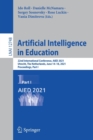 Artificial Intelligence in Education : 22nd International Conference, AIED 2021, Utrecht, The Netherlands, June 14–18, 2021, Proceedings, Part I - Book