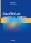 Atlas of Oral and Maxillofacial Anatomy - Book