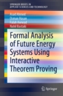 Formal Analysis of Future Energy Systems Using Interactive Theorem Proving - eBook