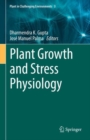 Plant Growth and Stress Physiology - Book