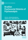 Brazilian Psychosocial Histories of Psychoanalysis - eBook