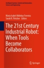 The 21st Century Industrial Robot: When Tools Become Collaborators - eBook