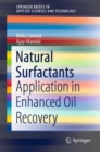 Natural Surfactants : Application in Enhanced Oil Recovery - Book