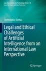 Legal and Ethical Challenges of Artificial Intelligence from an International Law Perspective - Book