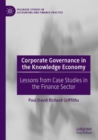 Corporate Governance in the Knowledge Economy : Lessons from Case Studies in the Finance Sector - Book