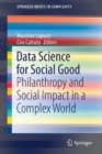 Data Science for Social Good : Philanthropy and Social Impact in a Complex World - Book