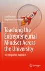 Teaching the Entrepreneurial Mindset Across the University : An Integrative Approach - eBook