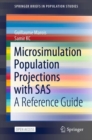 Microsimulation Population Projections with SAS : A Reference Guide - Book