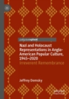 Nazi and Holocaust Representations in Anglo-American Popular Culture, 1945-2020 : Irreverent Remembrance - Book