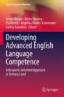 Developing Advanced English Language Competence : A Research-Informed Approach at Tertiary Level - Book
