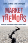 Market Tremors : Quantifying Structural Risks in Modern Financial Markets - eBook