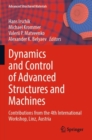 Dynamics and Control of Advanced Structures and Machines : Contributions from the 4th International Workshop, Linz, Austria - Book