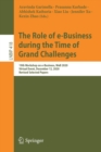The Role of e-Business during the Time of Grand Challenges : 19th Workshop on e-Business, WeB 2020, Virtual Event, December 12, 2020, Revised Selected Papers - Book