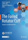 The Failed Rotator Cuff : Diagnosis and Management - Book