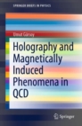 Holography and Magnetically Induced Phenomena in QCD - Book