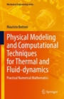 Physical Modeling and Computational Techniques for Thermal and Fluid-dynamics : Practical Numerical Mathematics - eBook