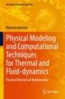 Physical Modeling and Computational Techniques for Thermal and Fluid-dynamics : Practical Numerical Mathematics - Book