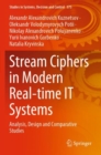 Stream Ciphers in Modern Real-time IT Systems : Analysis, Design and Comparative Studies - Book