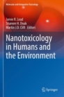 Nanotoxicology in Humans and the Environment - Book
