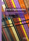 Social Digitalisation : Persistent Transformations Beyond Digital Technology - eBook