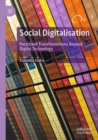 Social Digitalisation : Persistent Transformations Beyond Digital Technology - Book