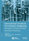 International Trends in Participatory Budgeting : Between Trivial Pursuits and Best Practices - Book