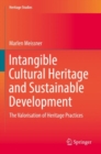 Intangible Cultural Heritage and Sustainable Development : The Valorisation of Heritage Practices - Book