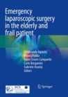 Emergency laparoscopic surgery in the elderly and frail patient - Book