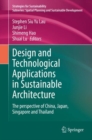 Design and Technological Applications in Sustainable Architecture : The perspective of China, Japan, Singapore and Thailand - eBook
