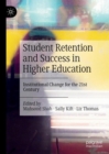 Student Retention and Success in Higher Education : Institutional Change for the 21st Century - eBook