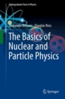 The Basics of Nuclear and Particle Physics - eBook