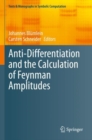 Anti-Differentiation and the Calculation of Feynman Amplitudes - Book