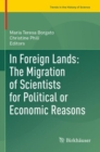 In Foreign Lands: The Migration of Scientists for Political or Economic Reasons - Book