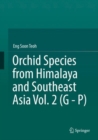 Orchid Species from Himalaya and Southeast Asia Vol. 2 (G - P) - eBook