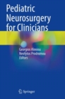 Pediatric Neurosurgery for Clinicians - Book