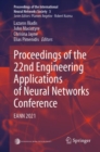 Proceedings of the 22nd Engineering Applications of Neural Networks Conference : EANN 2021 - eBook