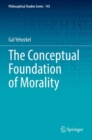 The Conceptual Foundation of Morality - Book