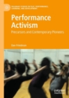 Performance Activism : Precursors and Contemporary Pioneers - eBook