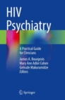 HIV Psychiatry : A Practical Guide for Clinicians - Book