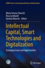 Intellectual Capital, Smart Technologies and Digitalization : Emerging Issues and Opportunities - eBook