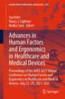 Advances in Human Factors and Ergonomics in Healthcare and Medical Devices : Proceedings of the AHFE 2021 Virtual Conference on Human Factors and Ergonomics in Healthcare and Medical Devices, July 25- - eBook