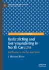 Redistricting and Gerrymandering in North Carolina : Battlelines in the Tar Heel State - eBook