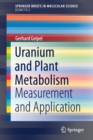 Uranium and Plant Metabolism : Measurement and Application - Book