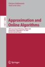 Approximation and Online Algorithms : 18th International Workshop, WAOA 2020, Virtual Event, September 9–10, 2020, Revised Selected Papers - Book
